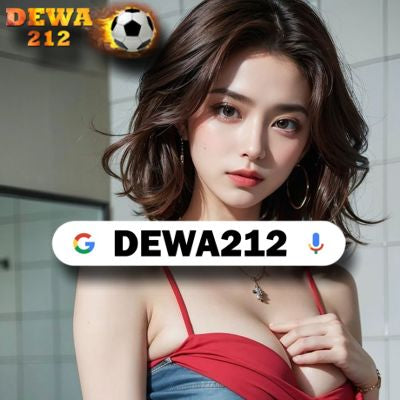 DEWA212 DAFTAR DAN LOGIN SITUS SLOT TERBAIK TO KECIL GACOR